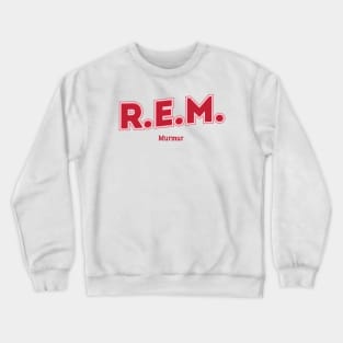 R.E.M. Murmur Crewneck Sweatshirt